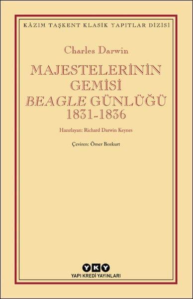 Majestelerinin Gemisi Beagle Günlüğü (1831-1836)