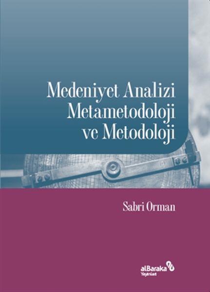 Medeniyet Analizi Metametodoloji ve Metodoloji