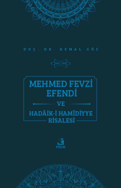 Mehmed Fevzi Efendi ve Hadâik-i Hamîdiyye Risalesi