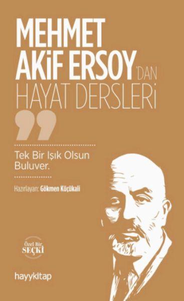 Mehmet Akif Ersoy’dan Hayat Dersleri
