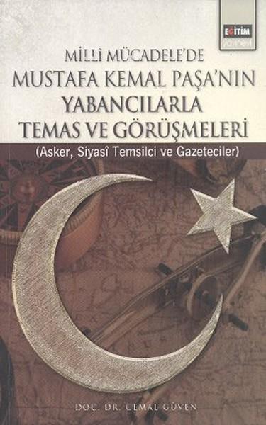 Milli Mücadele'de Mustafa Kemal Paşa'nın Yabancılarla Temas ve Görüşmeleri  Asker, Siyasi Temsil
