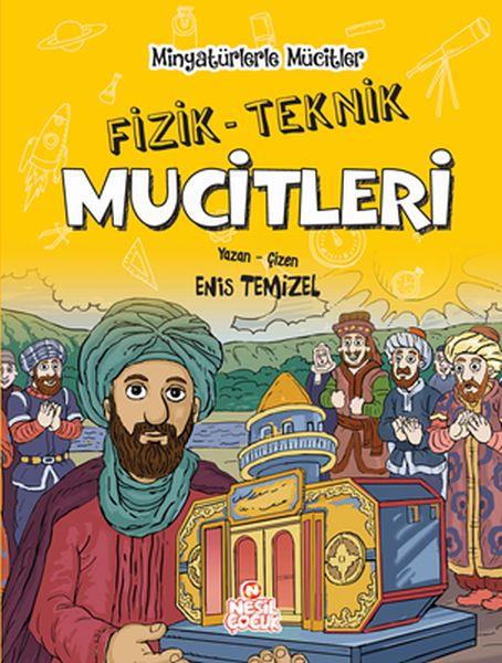 Minyatürlerle Mucitler - Fizik - Teknik Mucitleri (Ciltli)