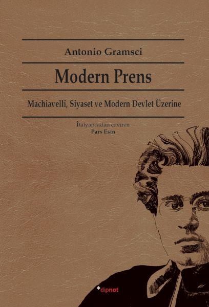 Modern Prens  Machiavelli, Siyaset ve Modern Devlet Üzerine