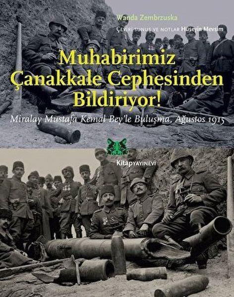 Muhabirimiz Çanakkale Cephesinden Bildiriyor!