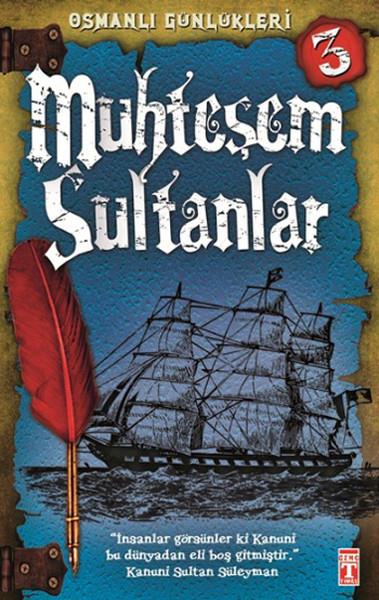 Muhteşem Sultanlar / Osmanlı Günlükleri -3