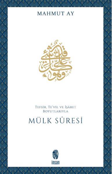 Mülk Sûresi Tefsir, Te'vil ve İşâret Boyutlarıyla