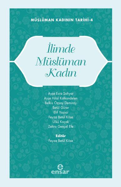 Müslüman Kadının Tarihi-4 İlimde Müslüman Kadın