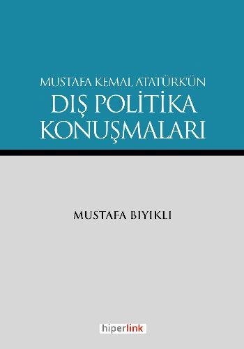 Mustafa Kemal Atatürk'ün Dış Politika Konuşmaları