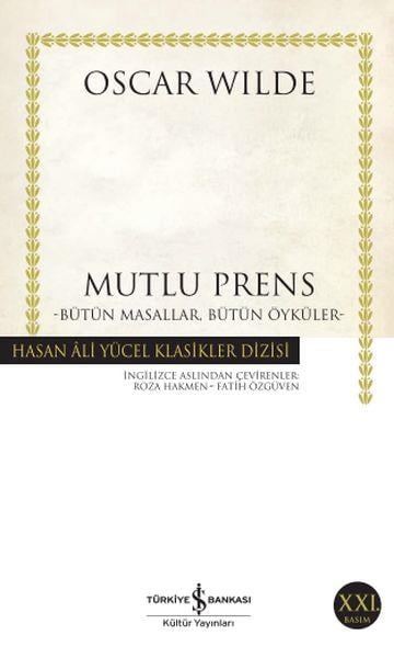 Mutlu Prens Bütün Masallar Bütün Öyküler - Hasan Ali Yücel Klasikleri