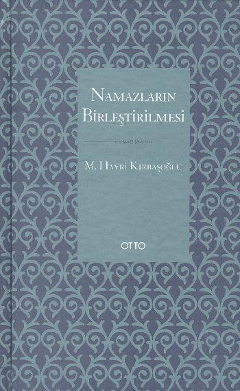 Namazların Birleştirilmesi (Ciltli)
