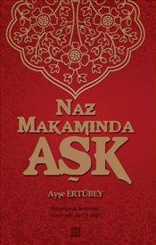 Naz Makamında Aşk