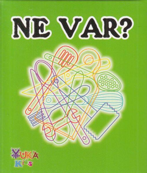 Ne Var?