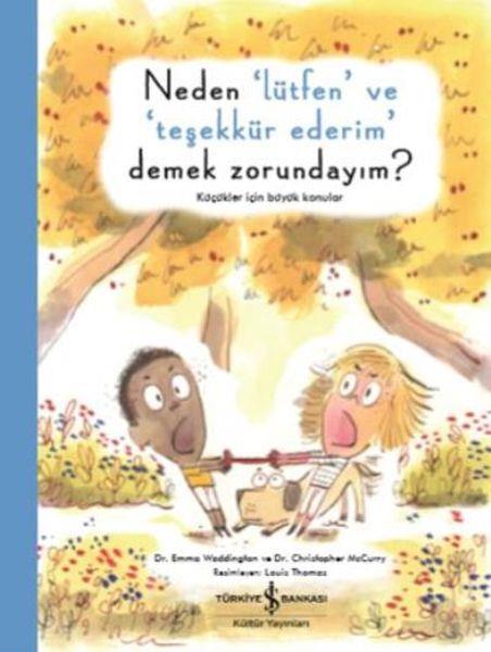 Neden Lütfen ve Teşekkür Ederim Demek Zorundayım Küçükler İçin Büyük Konular