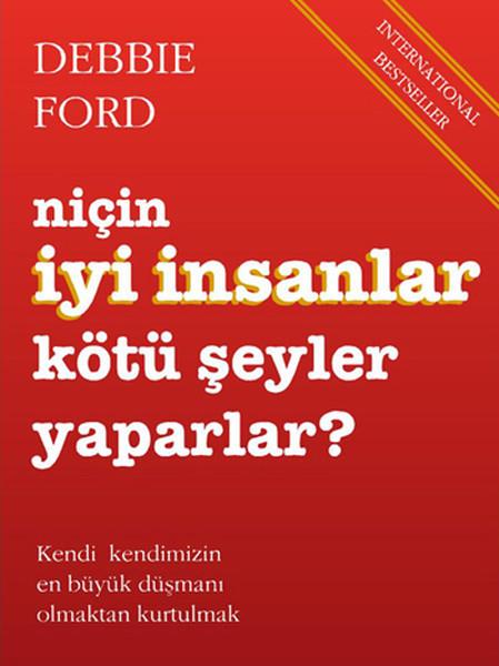 Niçin İyi İnsanlar Kötü Şeyler Yaparlar