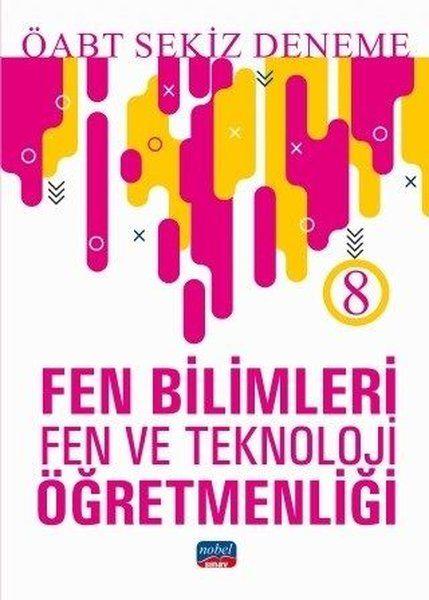 Nobel 2019 ÖABT Fen Bilimleri Fen ve Teknoloki Öğretmenliği 8 Deneme (Yeni)