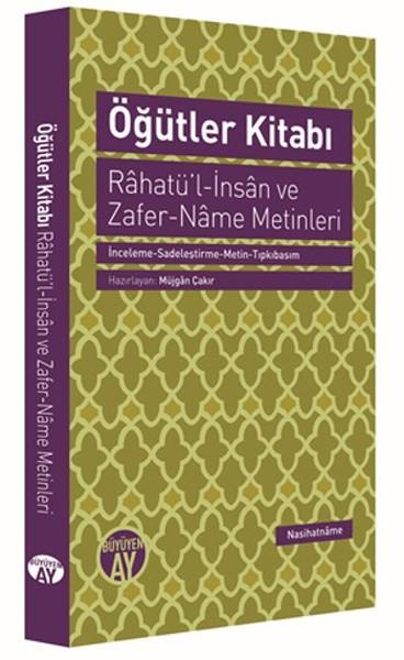 Öğütler Kitabı  Rahatü’l-İnsan ve Zafer-Name Metinleri