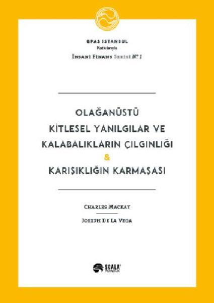 Olağanüstü Kitlesel Yanılgılar ve Kalabalıkların Çılgınlığı Karışıklığın Karmaşası