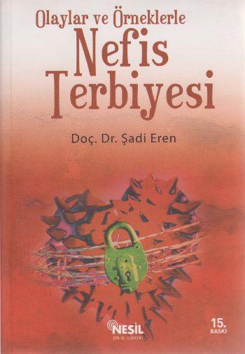 Olaylar ve Örneklerle Nefis Terbiyesi