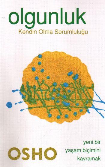 Olgunluk - Kendin Olma Sorumluluğu