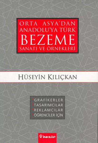 Orta Asyadan Anadoluya Türk Bezeme Sanatı ve Örnekleri