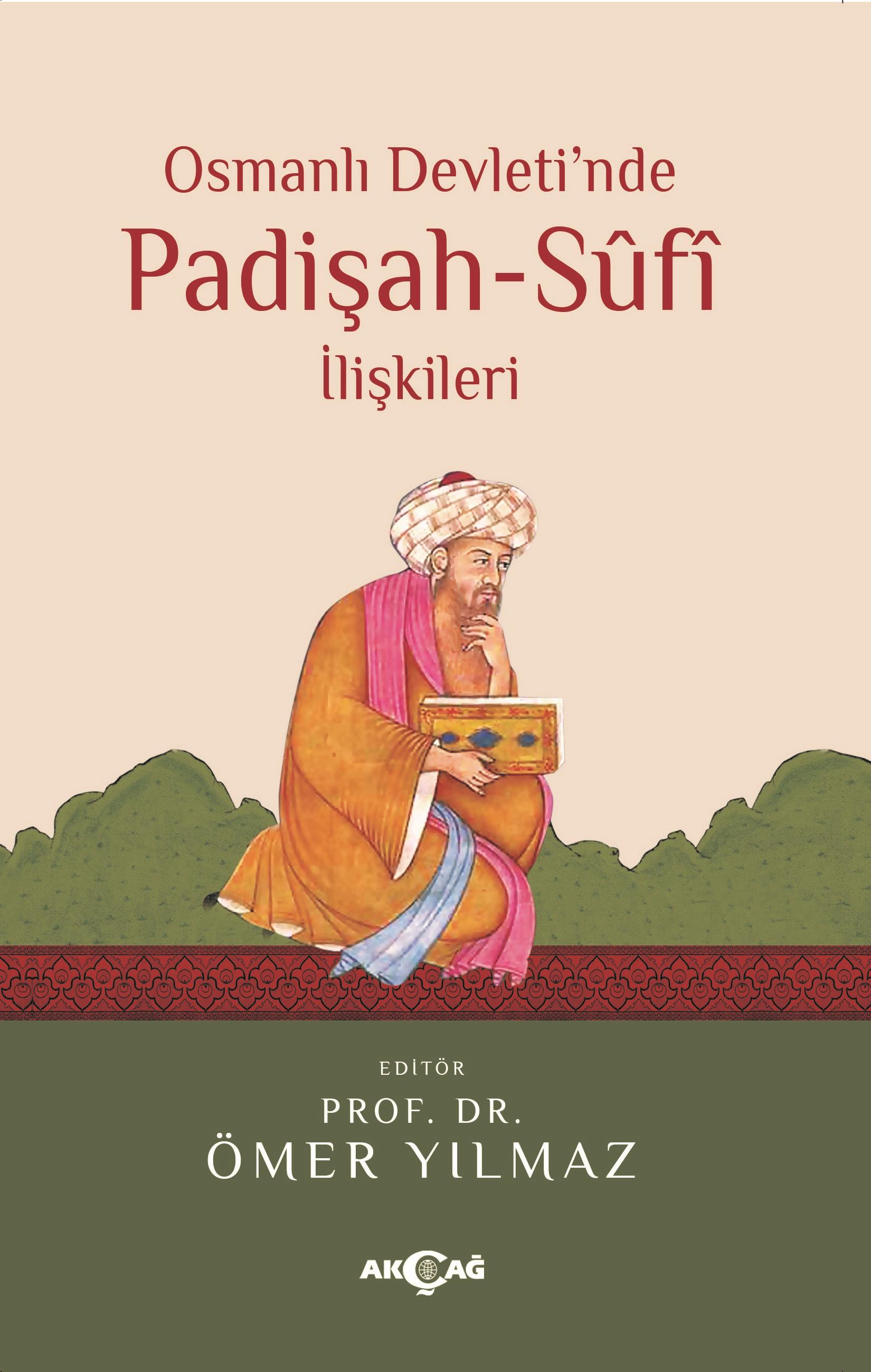 Osmanlı Devleti’nde Padişah - Sufi İlişkileri