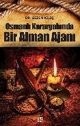 Osmanlı Karargahında Bir Alman Ajanı