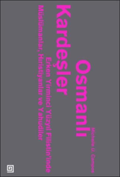 Osmanlı Kardeşler - Erken 20.yy Filistin’inde Müslümanlar, Hristiyanlar ve Yahudiler