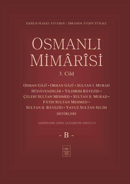 Osmanlı Mimârîsi 3. Cilt (B)
