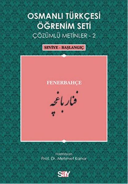 Osmanlı Türkçesi Öğrenim Seti 2 (Seviye Başlangıç) Fenerbahçe