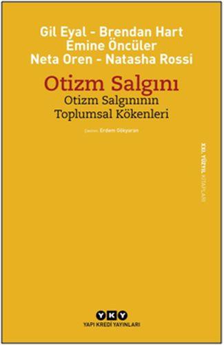 Otizm Salgını - Otizm Salgınının Toplumsal Kökenleri