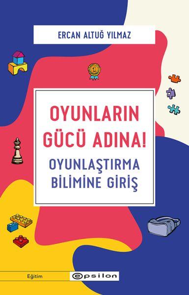 Oyunların Gücü Adına! - Oyunlaştırma Bilimine Giriş