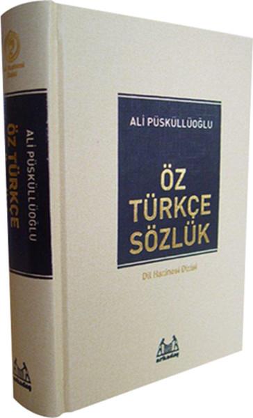 Öz Türkçe Sözlük / Dil Hazinesi Dizisi
