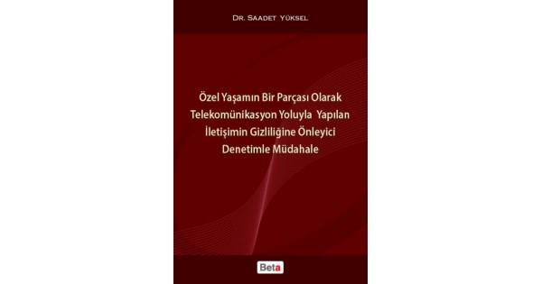 Özel Yaşamın Bir Parçası Olarak Telekomünikasyon Yoluyla Yapılan İletişimin Gizliliğine Önleyici Den