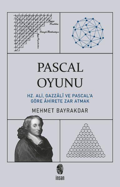 Pascal Oyunu  Hz. Ali, Gazzali ve Pascal'a Göre Ahirete Zar Atmak