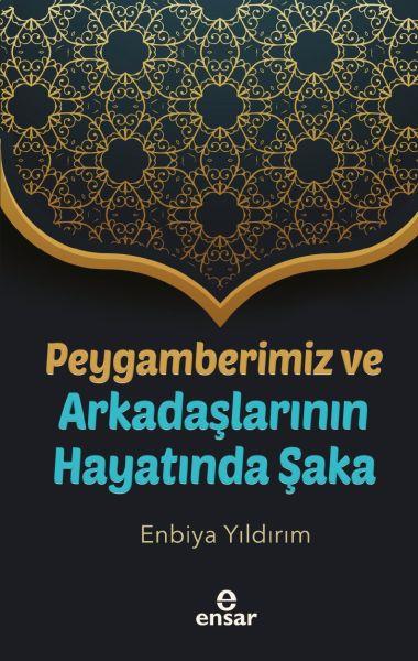 Peygamberimiz ve Arkadaşlarının Hayatında Şaka