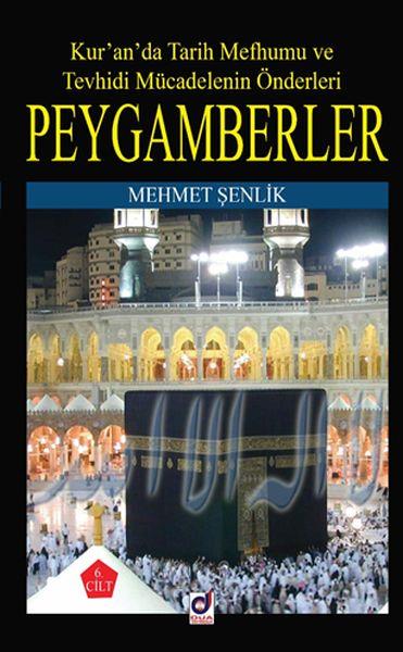 Peygamberler Kur'an'da Tarih Mefhumu ve Tevhidi Mücadelenin Önderleri 6. Cilt