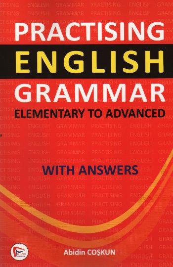 Practising English Grammar Elementary to Advanced with Anwers
