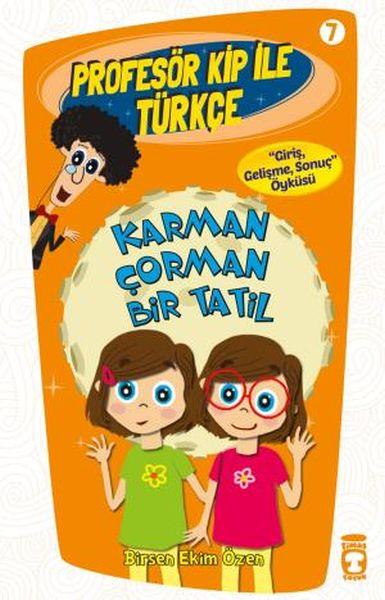 Profesör Kip ile Türkçe 7 - Karman Çorman Bir Tatil