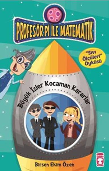 Profesör Pi ile Matematik - Büyük İşler Kocaman Kararlar - Sıvı Ölçüleri Öyküsü