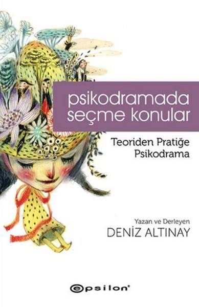 Psikodramada Seçme Konular  Teoriden Pratiğe Psikodrama