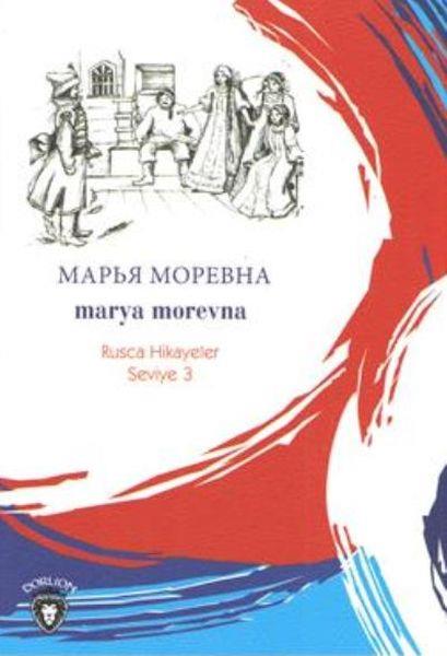 Rusca Hikayeler Seviye 3 - Marya Morevna