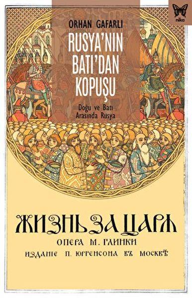 Rusya’nın Batı’dan Kopuşu: Doğu ve Batı Arasında Rusya