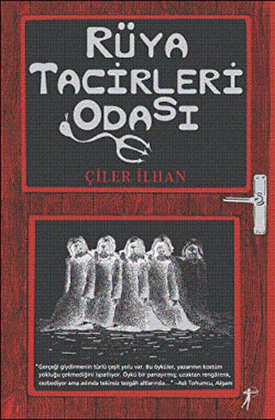 Rüya Tacirleri Odası Çiler İlhan