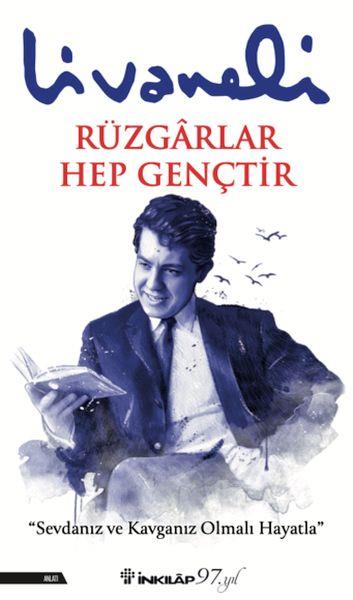 Rüzgarlar Hep Gençtir
 - Livaneli Kitaplığı