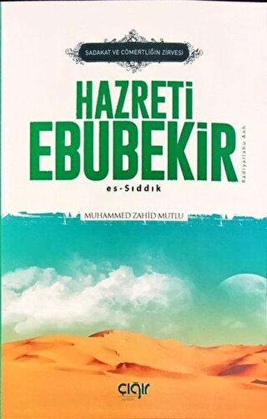 Sadakat ve Cömertliğin Zirvesi Hazreti Ebubekir Es-Sıddık