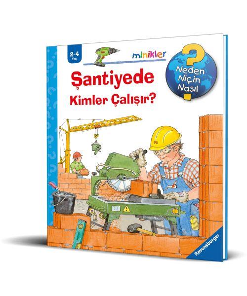 Şantiyede Kimler Çalışır? (Ciltli)