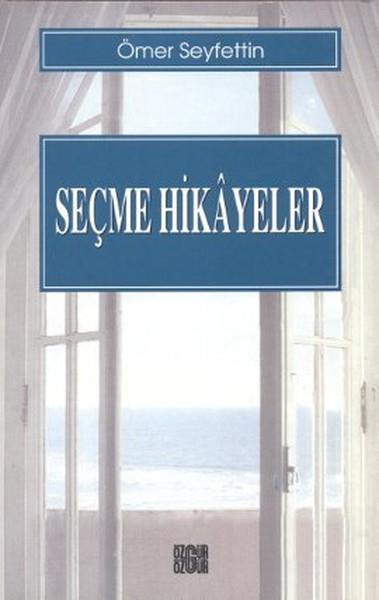 Seçme Hikayeler / Ömer Seyfettin