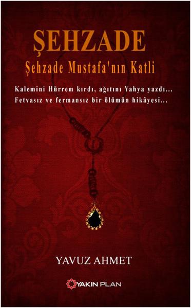 Şehzade - Şehzade Mustafa'nın Katli