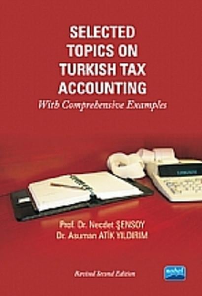 Selected Topics on Turkish Tax Accounting With Comprehensive Examples