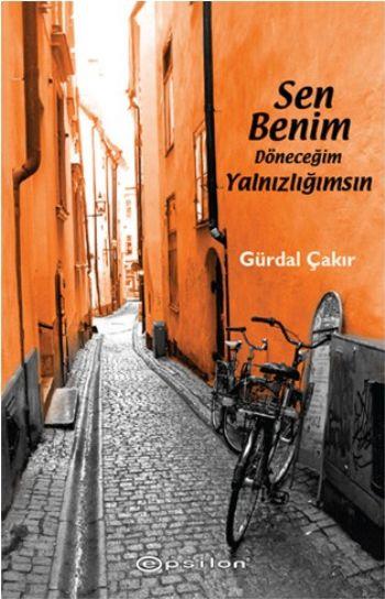 Sen Benim Döneceğim Yalnızlığımsın